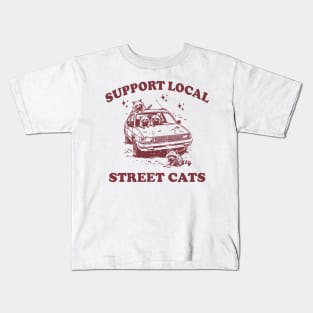 Raccoon Support Local Street Cats Shirt, Funny Raccoon Meme Kids T-Shirt